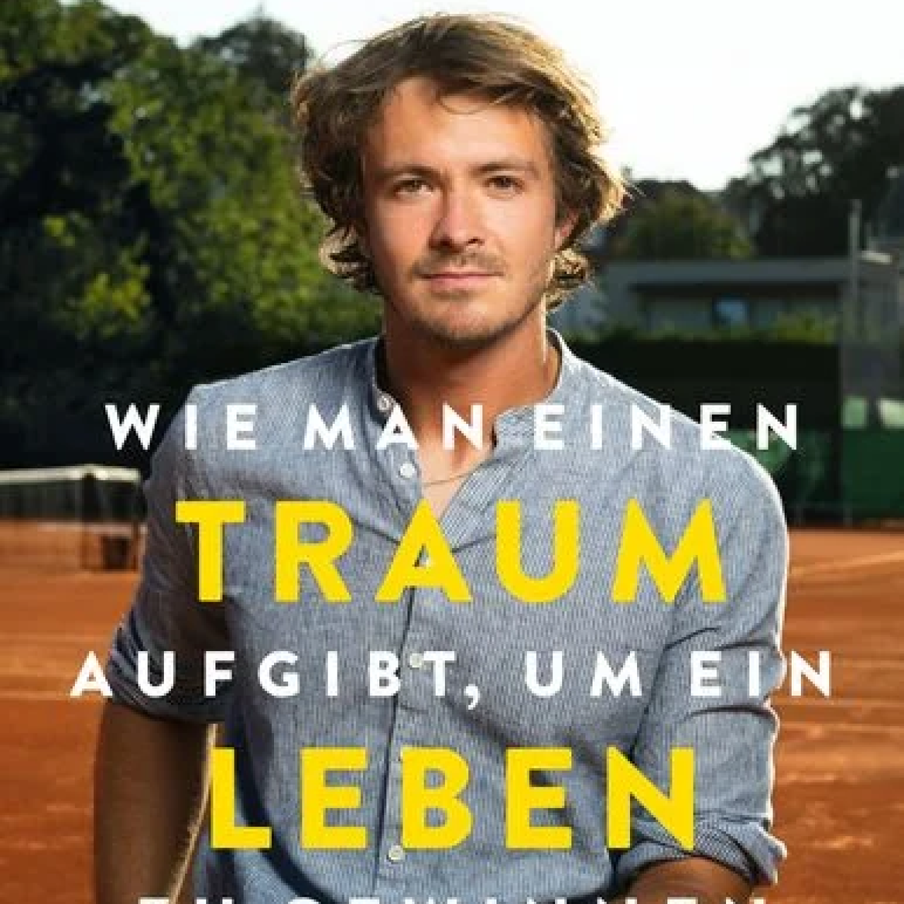Cover: Nico Langmann - Wie man einen Traum aufgibt, um ein Leben zu gewinnen
